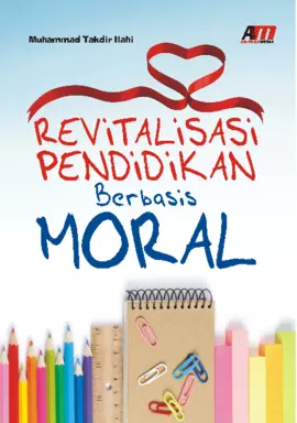 Revitalisasi Pendidikan Berbasis Moral