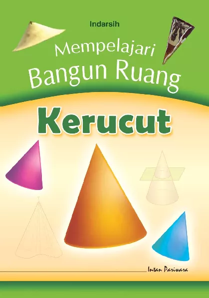 Mempelajari Bangun Ruang: Kerucut