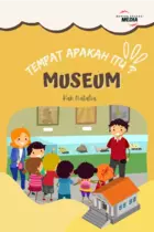 Tempat Apakah Itu : MUSEUM