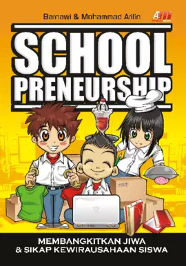 Schoolpreneurship : Membangkitkan Jiwa & Sikap Kewirausahaan Siswa