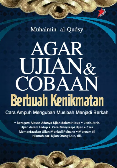 Agar Ujian dan Cobaan Berbuah Kenikmatan