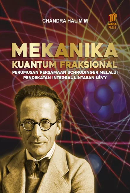 Mekanika Kuantum Fraksional : Perumusan Persamaan Schrodinger Melalui Pendekatan Integral Lintasan Levy