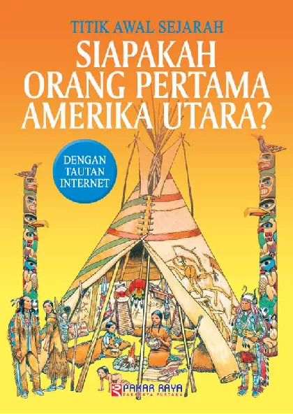 Titik Awal Sejarah Siapakah Orang Amerika Utara?