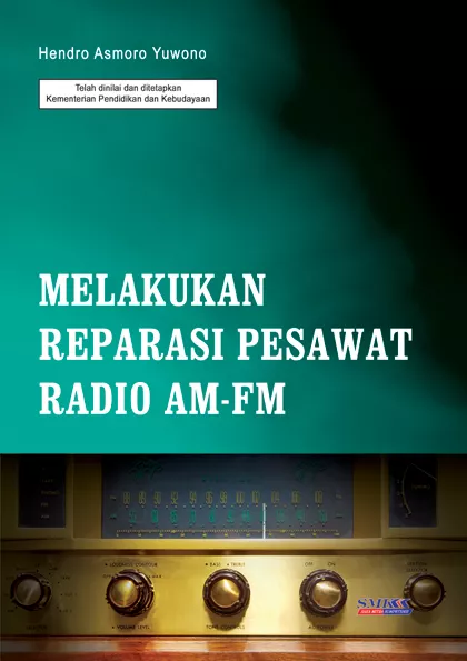 Melakukan Reparasi Pesawat Radio AM-FM