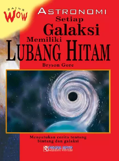 Sains Wow Astronomi Setiap Galaksi Memiliki Lubang Hitam