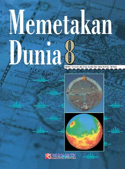 Memetakan Dunia 8 Memetakan untuk Hari Ini dan Masa Depan