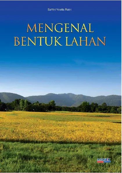 Mengenal Bentuk Lahan