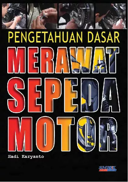 Pengetahuan Dasar Merawat Sepeda Motor