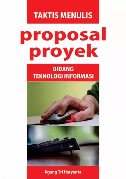 Taktis Menulis Proposal Proyek Bidang Teknologi Informasi