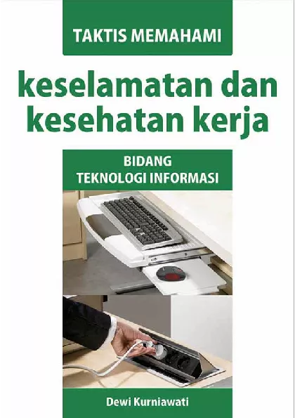 Taktis Memahami Keselamatan Kesehatan Kerja Bidang Teknologi Informasi