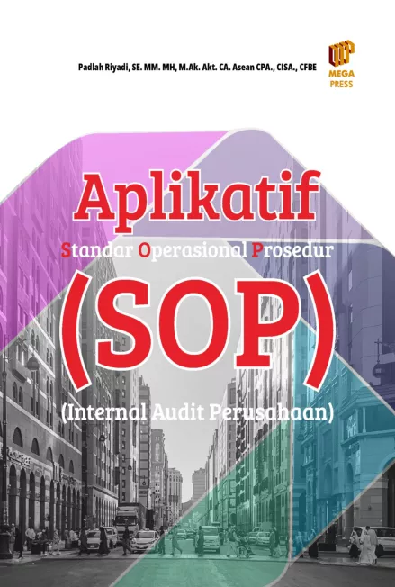 Aplikatif Standar Operasional Prosedur (SOP) Audit Internal Perusahaan