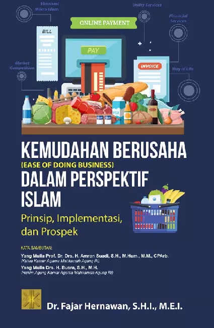 KEMUDAHAN BERUSAHA (EASE OF DOING BUSINESS) DALAM PERSPEKTIF ISLAM: Prinsip, Implementasi, dan Prospek