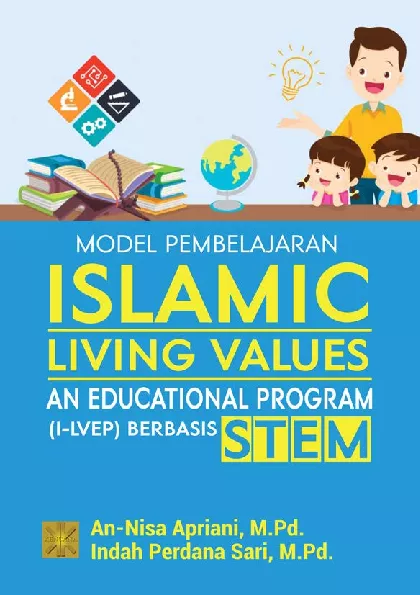 MODEL PEMBELAJARANISLAMIC-LIVING VALUES: AN EDUCATIONAL PROGRAM(I-LVEP) BERBASIS STEM