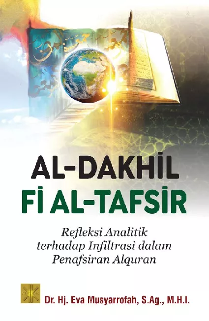 Al-Dakhil Fi Al-Tafsir : Refleksi Analitik terhadap Infiltrasi dalam Penafsiran Alquran