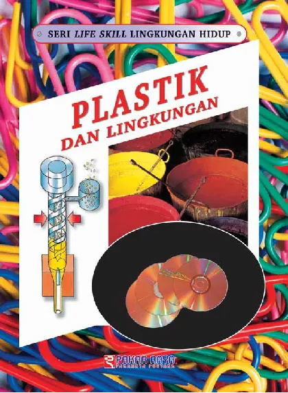 Seri Lifeskill Lingkungan Hidup Plastik dan Lingkungan