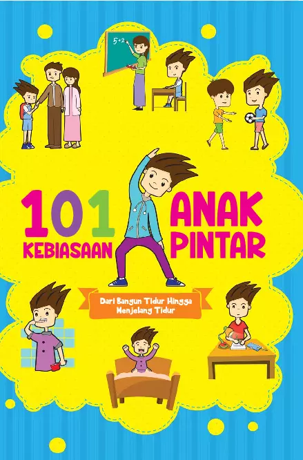 101 Kebiasaan Anak Pintar Dari Bangun Tidur Hingga Menjelang Tidur