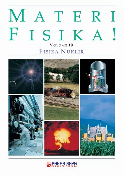 Materi Fisika! Volume 10 Fisika Nuklir