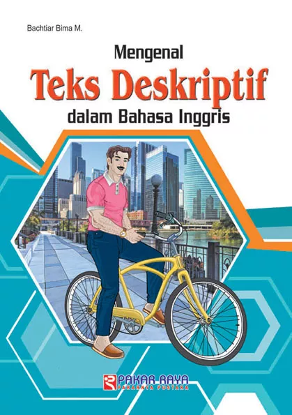 Mengenal Teks Deskriptif dalam Bahasa Inggris