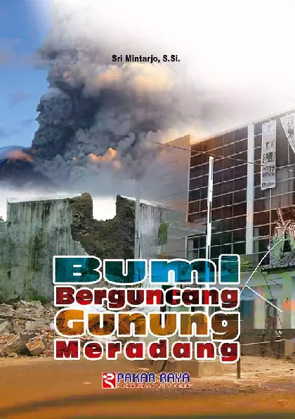 Bumi Berguncang Gunung Meradang