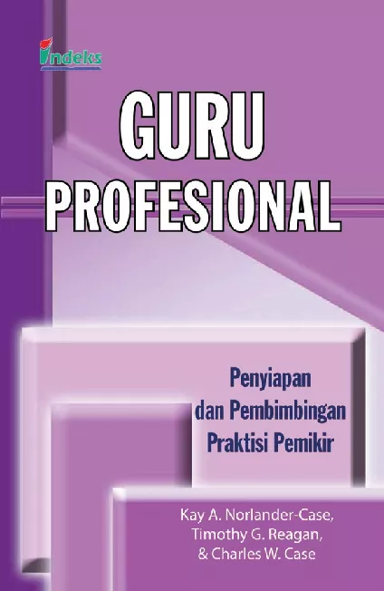 Guru Profesional: Penyiapan dan Pembimbingan Praktisi Pemikir