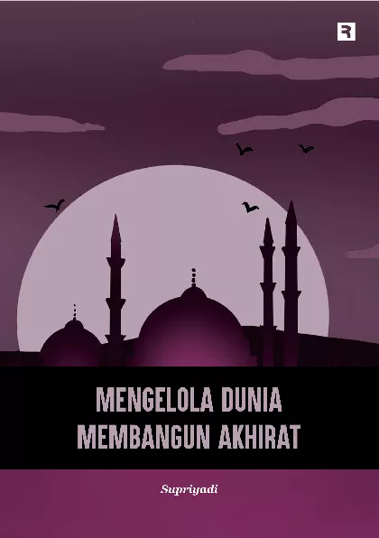 Mengelola Dunia Membangun Akhirat