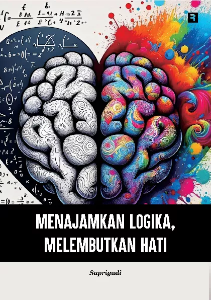 Menajamkan Logika, Melembutkan Hati