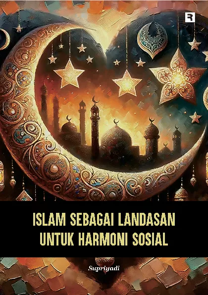 Islam Sebagai Landasan untuk Harmoni Sosial