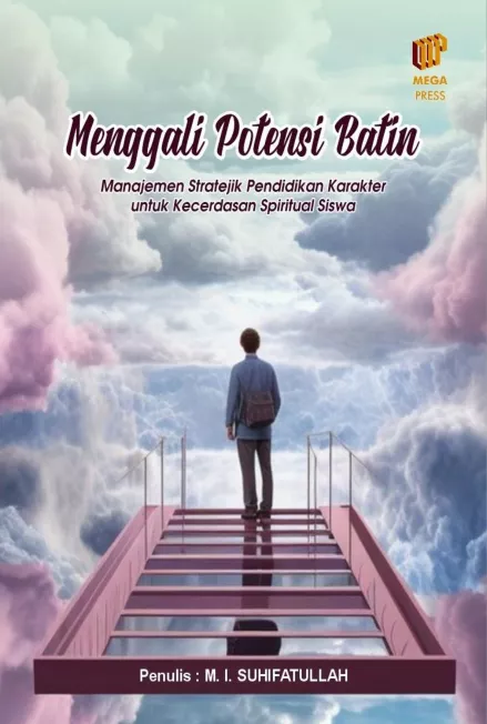 Menggali Potensi Batin: Manajemen Stratejik Pendidikan Karakter untuk Meningkatkan Kecerdasan Spiritual Siswa