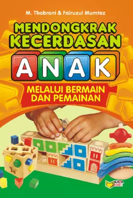 Mendongkrak Kecerdasan Anak Melalui Bermain Dan Permainan