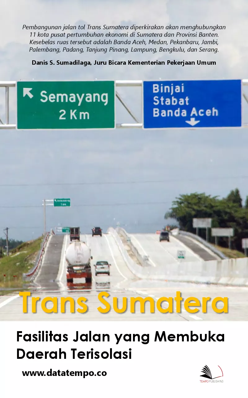 Trans Sumatera, Fasilitas Jalan yang Membuka Daerah Terisolasi