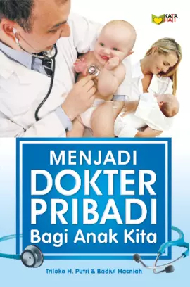 Menjadi Dokter Pribadi Bagi Anak Kita