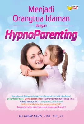 Menjadi Orangtua Idaman Dengan Hypnoparenting