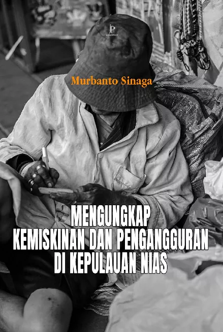 Mengungkap Kemiskinan dan Pengangguran di Kepulauan Nias