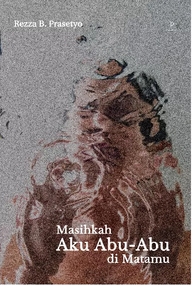 Masihkah Aku Abu-Abu di Matamu