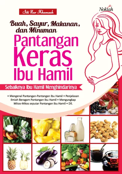 Buah, Sayur, Makanan dan Minuman Pantangan Keras Ibu Hamil