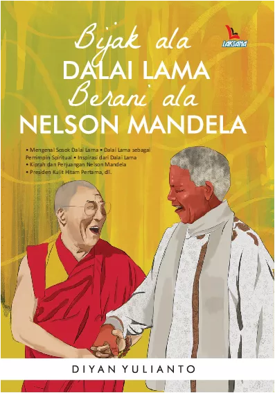 Bijak ala Dalai Lama, Berani ala Nelson Mandela