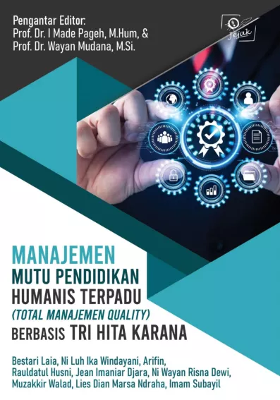 Manajemen Mutu Pendidikan Humanis Terpadu (Total Manajemen Quality) Berbasis Tri Hita Karana