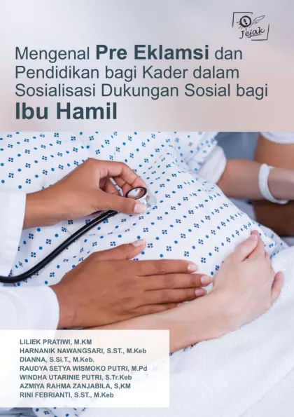 Mengenal Pre Eklamsi dan Pendidikan bagi Kader dalam Sosialisasi Dukungan Sosial bagi Ibu Hamil