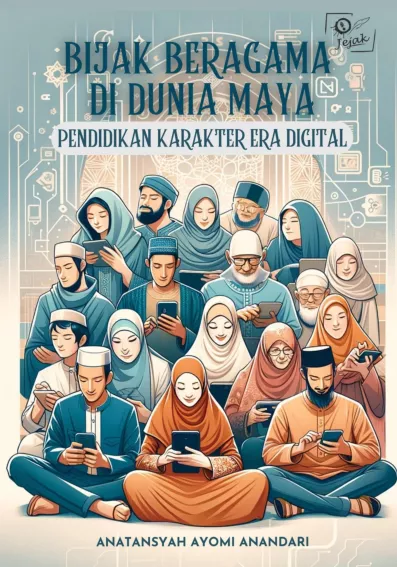 Bijak Beragama di Dunia Maya: Pendidikan Karakter Era Digital