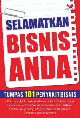 Selamatkan Bisnis Anda: Tumpas 101 Penyakit Bisnis