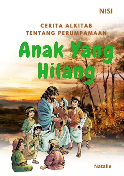 Cerita Alkitab Tentang Perumpamaan : Anak Yang Hilang