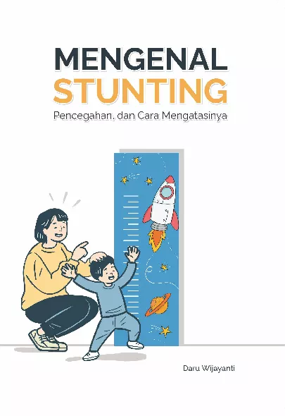 Mengenal stunting : pencegahan dan cara mengatasinya