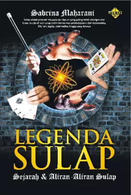 Legenda Sulap: Sejarah & Aliran-Aliran Sulap