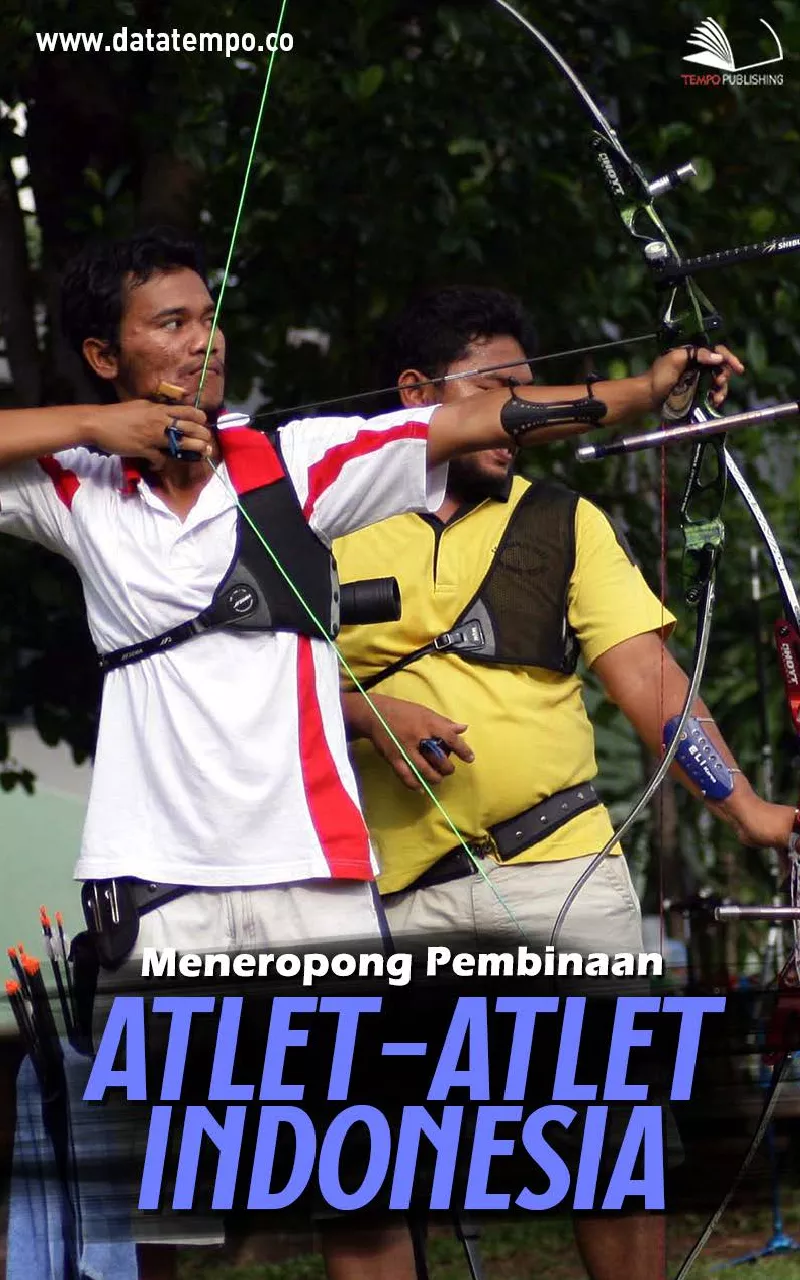 Meneropong Pembinaan Atlet-Atlet Indonesia