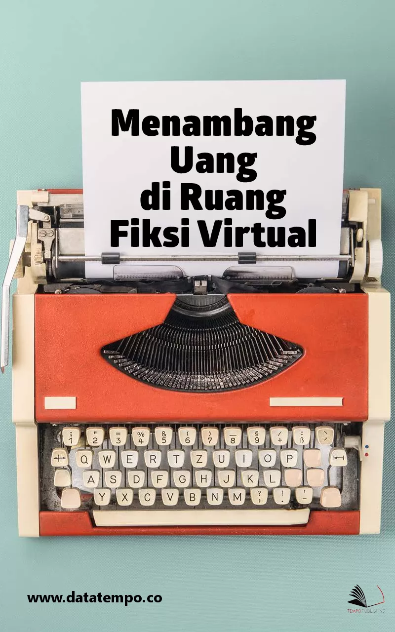 Menambang Uang di Ruang Fiksi Virtual