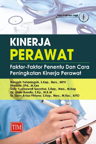 Kinerja Perawat Faktor Faktor Penentu dan Cara Peningkatan Kinerja Perawat