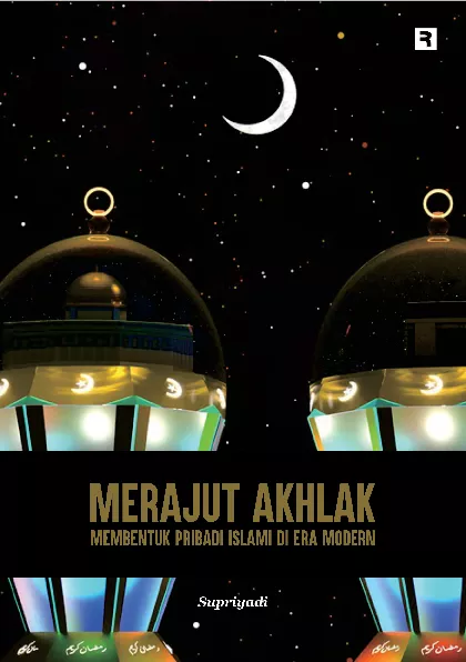 Merajut Akhlak: Membentuk Pribadi Islami di Era Modern