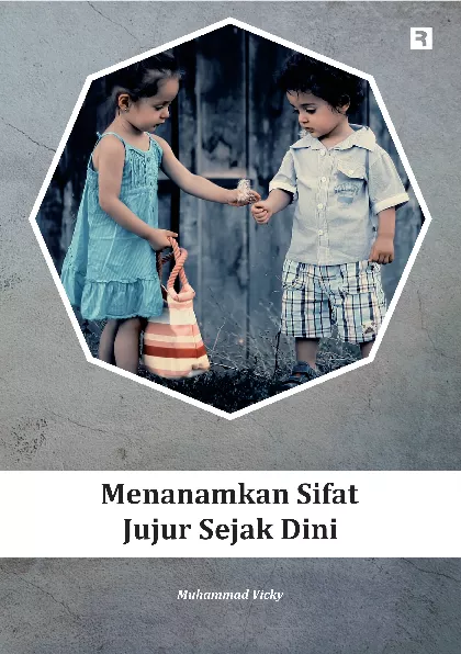 Menanamkan Sifat Jujur Sejak Dini