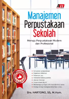 Manajemen Perpustakaan Sekolah : Menuju Perpustakaan Modern dan Profesional