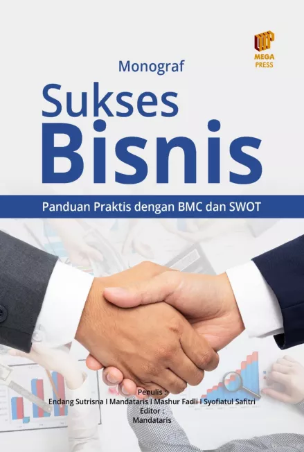 Sukses Bisnis: Panduan Praktis dengan BMC dan SWOT